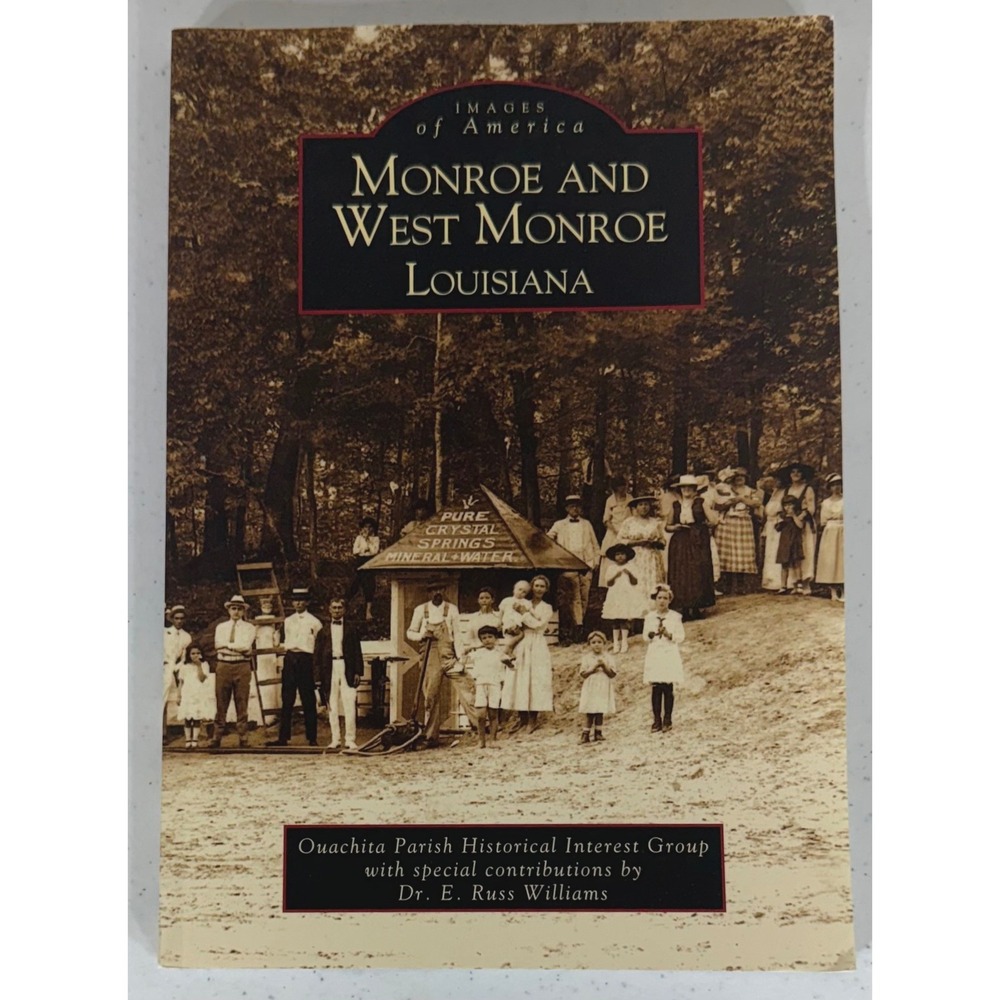 Monroe and West Monroe Louisiana Images of America 2002 Ouachita Parish